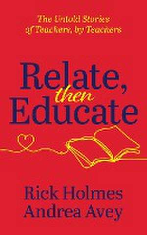 Relate, Then Educate de Andrea Avey