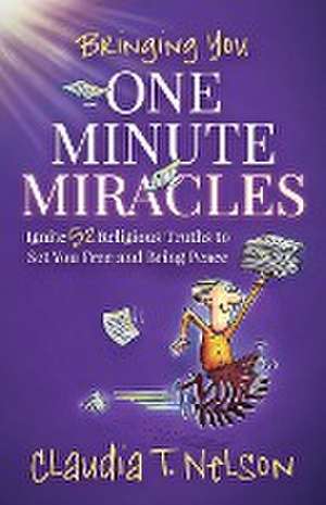 One Minute Miracles de Claudia T. Nelson