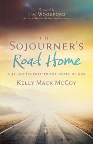 The Sojourner's Road Home de Kelly Mack McCoy