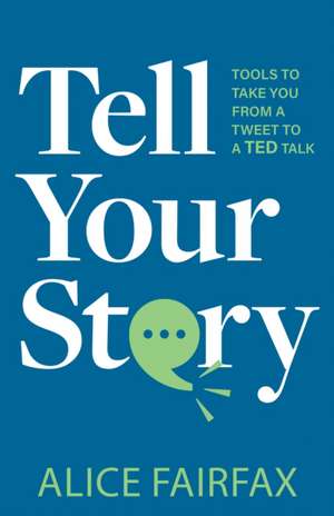 Tell Your Story de Alice Fairfax