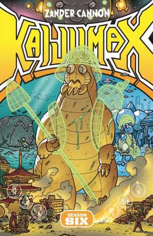 Kaijumax Season 6 de Zander Cannon