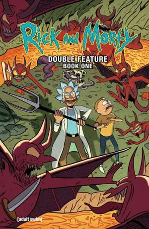 Rick and Morty: Deluxe Double Feature Vol. 1 de Ryan Ferrier