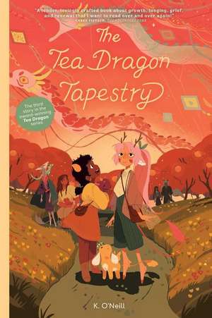 The Tea Dragon Tapestry de K. O'Neill