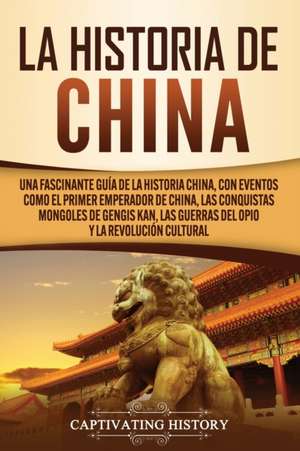 La Historia de China de Captivating History