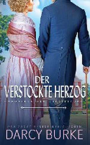 Burke, D: Der verstockte Herzog