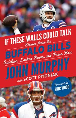 If These Walls Could Talk: Buffalo Bills de John Murphy