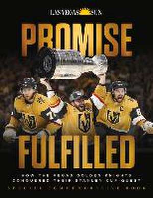 Promise Fulfilled: How the Vegas Golden Knights Conquered Their Stanley Cup Quest de Las Vegas Sun