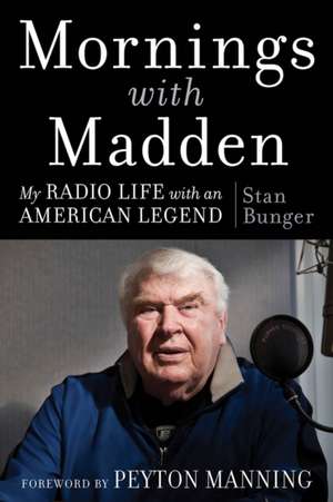 Mornings with Madden de Stan Bunger