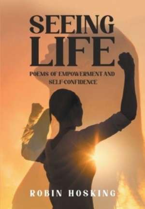 Seeing Life de Robin Hosking