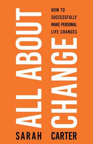 All About Change de Sarah Carter