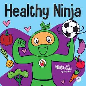 Healthy Ninja de Mary Nhin