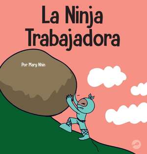 La Ninja Trabajadora de Mary Nhin