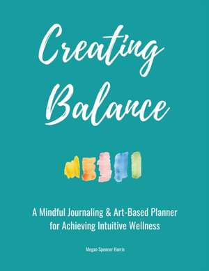 Creating Balance de Megan Spencer Harris