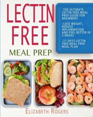 Lectin Free Meal Prep de Elizabeth Rogers