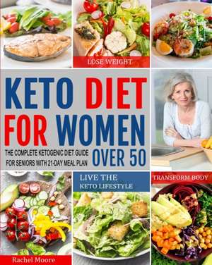 Keto Diet for Women Over 50 de Rachel Moore