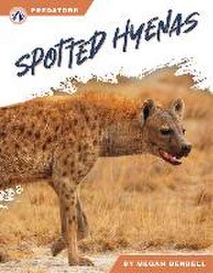 Spotted Hyenas de Megan Gendell