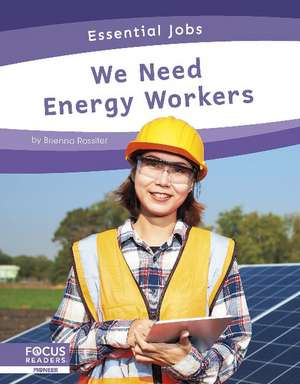 We Need Energy Workers de Brienna Rossiter