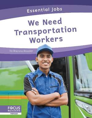 We Need Transportation Workers de Brienna Rossiter