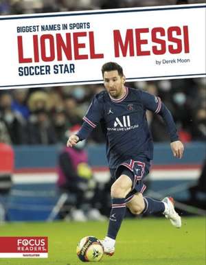 Lionel Messi: Soccer Star de Derek Moon