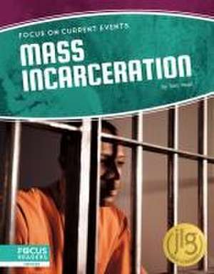 Mass Incarceration de Tom Head