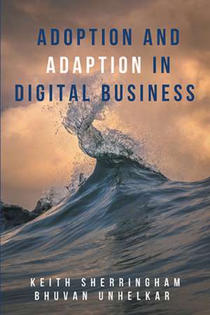 Adoption and Adaption in Digital Business de Keith Sherringham