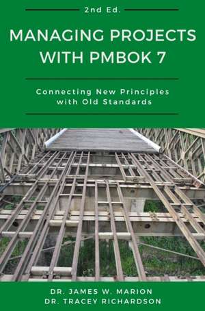 Managing Projects With PMBOK 7 de James Marion