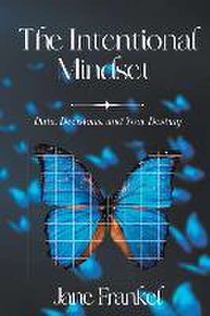 The Intentional Mindset de Jane Frankel