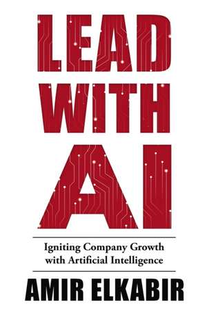 Lead With AI de Amir Elkabir