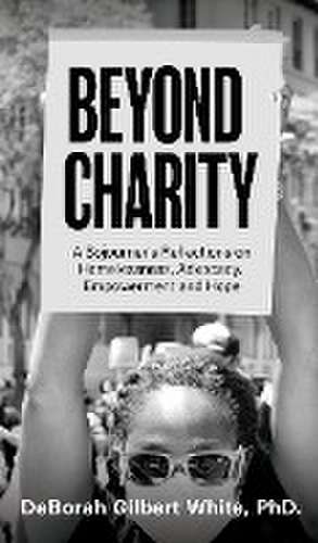 Beyond Charity de Deborah Gilbert White