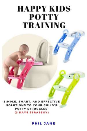 Happy Kids Potty Training de Phil Jane