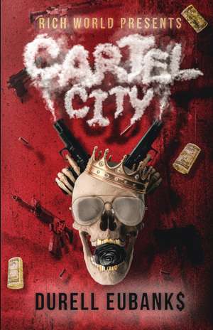 Cartel City de Durell Eubanks