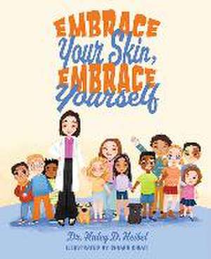 Embrace Your Skin, Embrace Yourself de Heibel