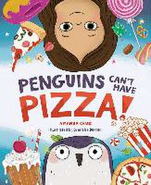 Penguins Can't Have Pizza de Amanda Cruz