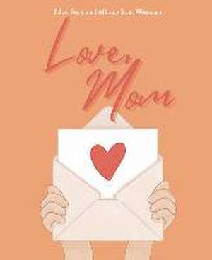 Love, Mom de Jalyn Scott