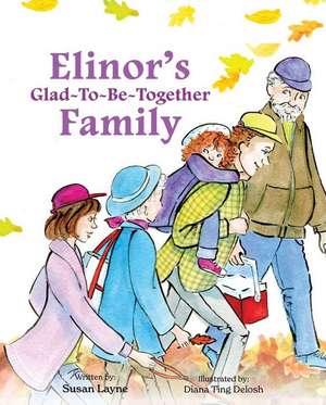 Elinor's Glad-To-Be-Together Family de Susan Layne