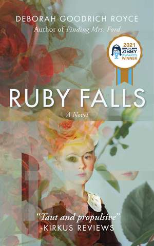 Ruby Falls: A Novel de Deborah Goodrich Royce