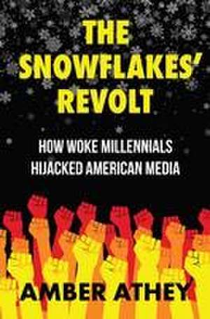 The Snowflakes' Revolt de Amber Athey