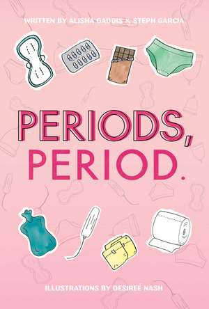 Periods, Period. de Alisha Gaddis