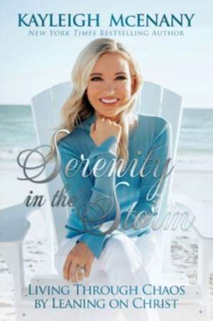 Serenity in the Storm de Kayleigh McEnany