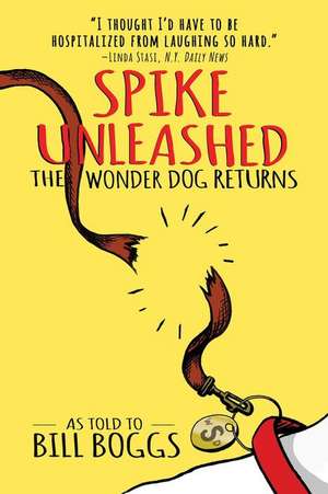 Spike Unleashed de Bill Boggs