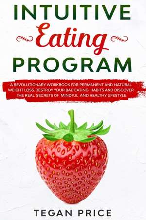 Intuitive Eating Program de Tegan Price