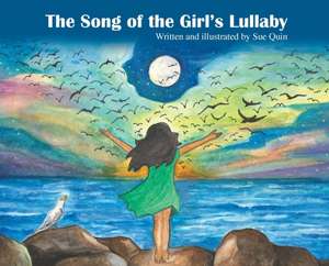 The Song Of The Girl's Lullaby de Sue Quin