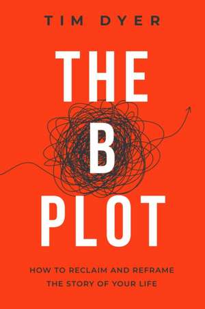 The B Plot de Tim Dyer
