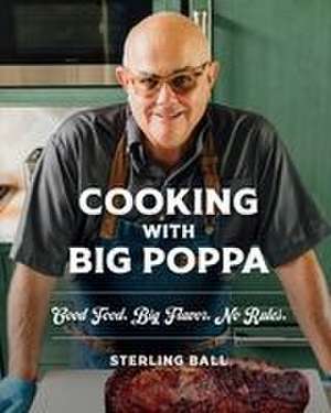 Cooking with Big Poppa de Sterling Ball
