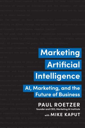 Marketing Artificial Intelligence de Paul Roetzer