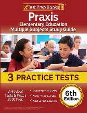 Praxis Elementary Education Multiple Subjects Study Guide de Joshua Rueda