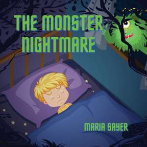 The Monster Nightmare de Maria Sayer