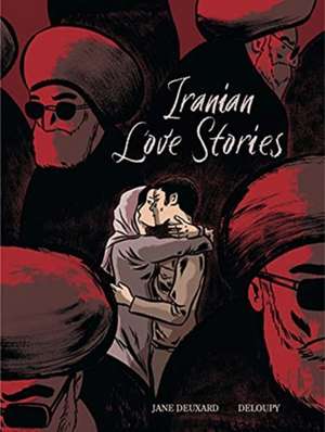 Iranian Love Stories de Jane Deuxard