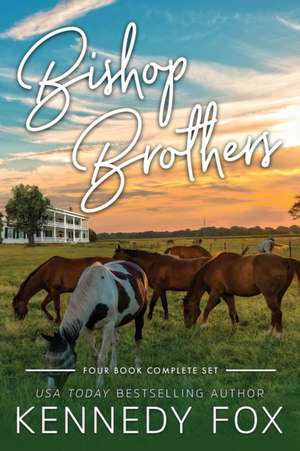 Bishop Brothers Series (Four Book Complete Set) de Kennedy Fox