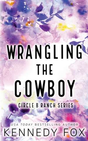 Fox, K: Wrangling the Cowboy - Alternate Special Cover Editi